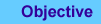 Objective